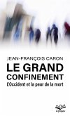 Le grand confinement (eBook, ePUB) Le grand confinement (eBook, ePUB)