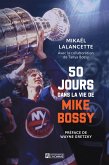50 jours dans la vie de Mike Bossy (eBook, ePUB) 50 jours dans la vie de Mike Bossy (eBook, ePUB)