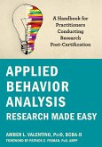 Applied Behavior Analysis Research Made Easy (eBook, PDF)