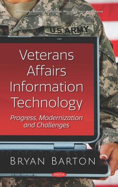 Veterans Affairs Information Technology: Progress, Modernization and Challenges (eBook, PDF)