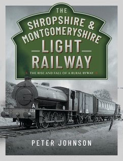 Shropshire & Montgomeryshire Light Railway (eBook, ePUB) - Peter Johnson, Johnson