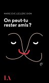 On peut-tu rester amis? (eBook, ePUB) On peut-tu rester amis? (eBook, ePUB)