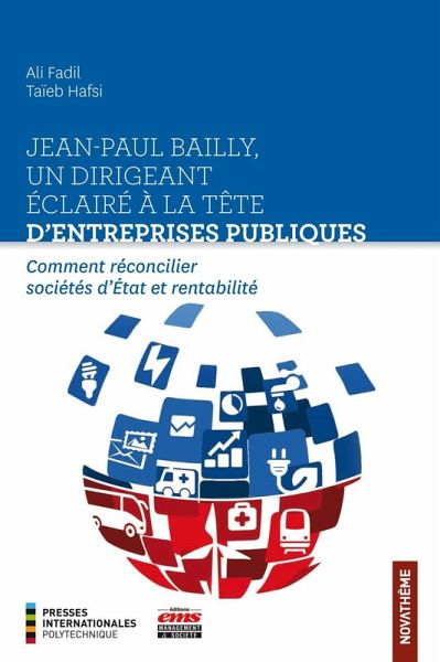 Jean-Paul Bailly, un dirigeant éclairé à la tête d'entreprises publiques (eBook, ePUB)