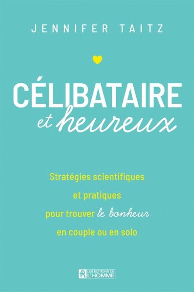 Célibataire et heureux (eBook, ePUB)