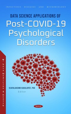 Data Science Applications of Post-COVID-19 Psychological Disorders (eBook, PDF) Data Science Applications of Post-COVID-19 Psychological Disorders (eBook, PDF)