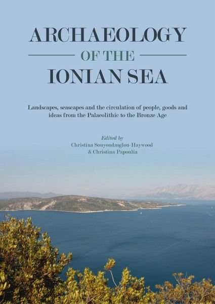 Archaeology of the Ionian Sea (eBook, PDF) Archaeology of the Ionian Sea (eBook, PDF)