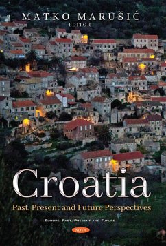 Croatia: Past, Present and Future Perspectives (eBook, PDF) Cover Croatia: Past, Present and Future Perspectives (eBook, PDF)