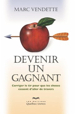 Devenir un gagnant (eBook, ePUB) - Marc Vendette, Vendette