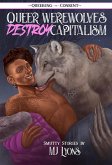 Queer Werewolves Destroy Capitalism (eBook, ePUB) Queer Werewolves Destroy Capitalism (eBook, ePUB)