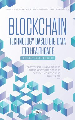 Blockchain Technology Based Big Data for Healthcare: Concept and Paradigm (eBook, PDF)