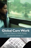 Global Care Work (eBook, PDF) Global Care Work (eBook, PDF)