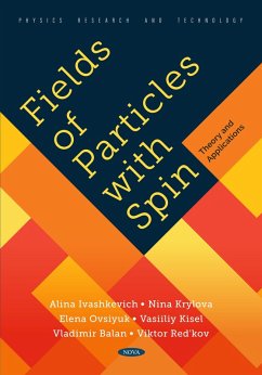 Fields of Particles with Spin, Theory and Applications (eBook, PDF)
