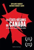 Les États-Désunis du Canada (eBook, ePUB) Les États-Désunis du Canada (eBook, ePUB)