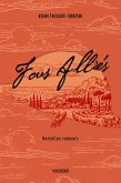 Fous Alliés (eBook, ePUB) Fous Alliés (eBook, ePUB)