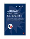 La répression de l'art et l'art de la répression : la profanation de la religion à l'épreuve des mutations du droit pénal au sujet du blasphème et de la protection des identités religieuses (eBook, PDF) La répression de l'art et l'art de la répression : la profanation de la religion à l'épreuve des mutations du droit pénal au sujet du blasphème et de la protection des identités religieuses (eBook, PDF)