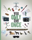 You Only Live Once (eBook, ePUB) You Only Live Once (eBook, ePUB)