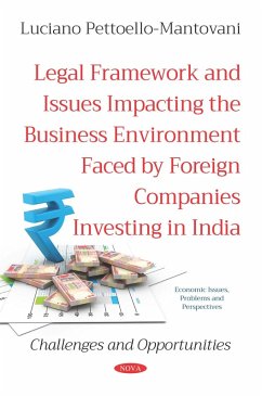 Legal Framework and Issues Impacting the Business Environment Faced by Foreign Companies Investing in India: Challenges and Opportunities (eBook, PDF)