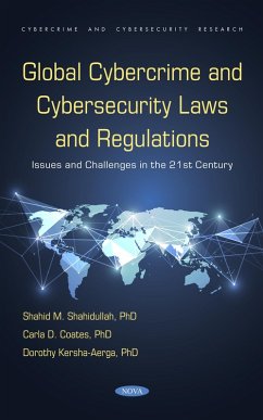 Global Cybercrime and Cybersecurity Laws and Regulations: Issues and Challenges in the 21st Century (eBook, PDF)