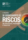The Standard for Risk Management in Portfolios, Programs, and Projects (BRAZILIAN PORTUGUESE) (eBook, ePUB) The Standard for Risk Management in Portfolios, Programs, and Projects (BRAZILIAN PORTUGUESE) (eBook, ePUB)