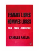 Femmes libres, hommes libres. Sexe, genre, féminisme (eBook, PDF)