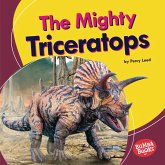 Mighty Triceratops (eBook, ePUB) Mighty Triceratops (eBook, ePUB)