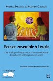 Penser ensemble à l'école. Des outils pour l'observation d'une communauté de recherche philosophique en action. 3e édition (eBook, PDF) Penser ensemble à l'école. Des outils pour l'observation d'une communauté de recherche philosophique en action. 3e édition (eBook, PDF)