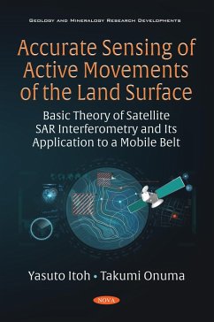 Accurate Sensing of Active Movements of the Land Surface: Basic Theory of Satellite SAR Interferometry and Its Application in a Mobile Belt (eBook, PDF)