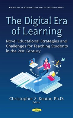 Digital Era of Learning: Novel Educational Strategies and Challenges for Teaching Students in the 21st Century (eBook, PDF)
