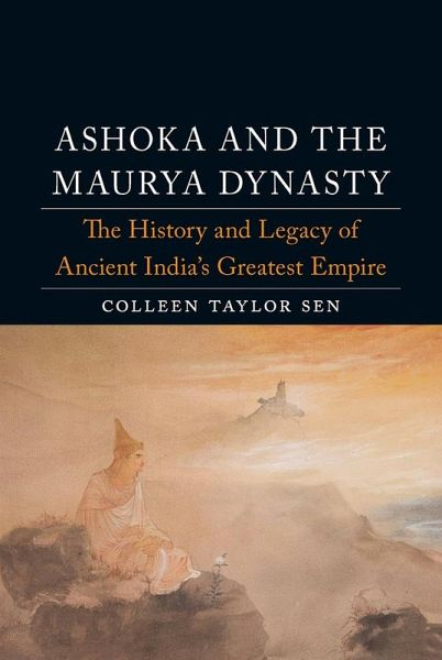 Ashoka and the Maurya Dynasty (eBook, ePUB)