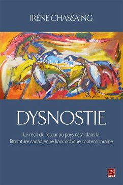 Cover Dysnostie. Le récit du retour au pays natal dans la littérature canadienne francophone contemporaine (eBook, PDF)
