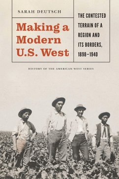 Making a Modern U.S. West (eBook, ePUB) - Deutsch, Sarah