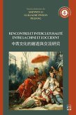 Rencontres et interculturalité entre la Chine et l'Occident (eBook, PDF) Rencontres et interculturalité entre la Chine et l'Occident (eBook, PDF)