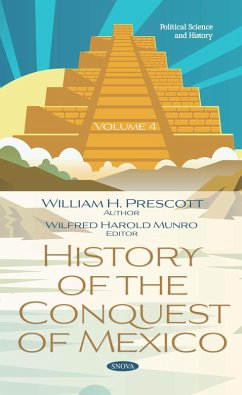 History of the Conquest of Mexico. Volume 4 (eBook, PDF) History of the Conquest of Mexico. Volume 4 (eBook, PDF)