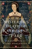 Mysterious Death of Katherine Parr (eBook, PDF)