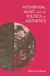 Modernism, Music and the Politics of... - Bild 1