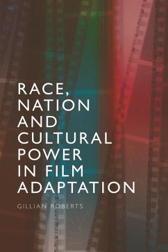 Cover Race, Nation and Cultural Power in Film Adaptation (eBook, PDF)