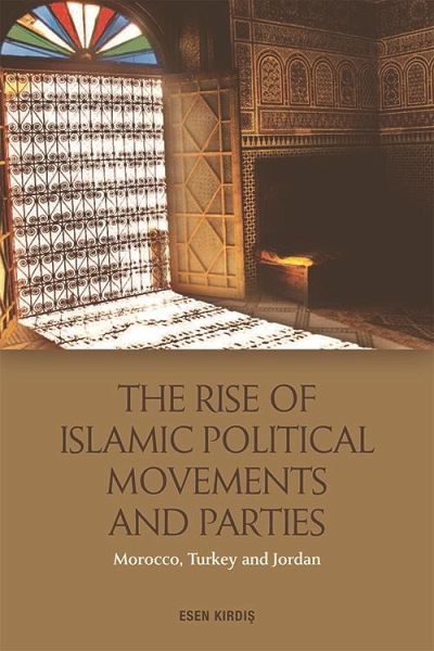 Rise of Islamic Political Movements and Parties (eBook, PDF) Rise of Islamic Political Movements and Parties (eBook, PDF)