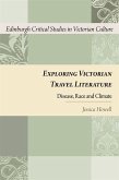 Exploring Victorian Travel Literature (eBook, PDF)