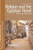 Religion in the Egyptian Novel (eBook, ePUB) Religion in the Egyptian Novel (eBook, ePUB)