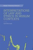 Interpretations of Law and Ethics in Muslim Contexts (eBook, PDF)