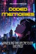 Coded Memories: Unveiling the Secrets... - Bild 1