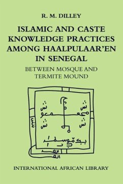 Cover Islamic and Caste Knowledge Practices among Haalpulaaren in Senegal (eBook, PDF)