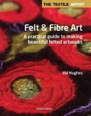 Textile Artist: Felt & Fibre Art (eBook, PDF)