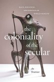 Coloniality of the Secular (eBook, PDF) Coloniality of the Secular (eBook, PDF)