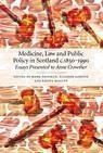 Cover Medicine, Law and Public Policy in Scotland c. 1850-1990 (eBook, PDF)