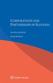 Corporations and Partnerships in Slovenia (eBook, PDF) Corporations and Partnerships in Slovenia (eBook, PDF)