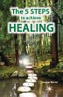5 Steps to Achieve Healing (eBook, ePUB) - Bild 1
