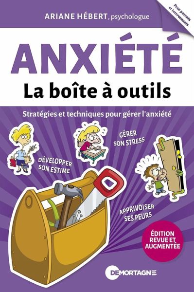Anxiété - La boîte à outils (Édition revue et augmentée) (eBook, ePUB) Anxiété - La boîte à outils (Édition revue et augmentée) (eBook, ePUB)