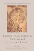 Distributed Cognition in Medieval and Renaissance Culture (eBook, PDF)