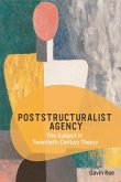 Poststructuralist Agency (eBook, PDF) Poststructuralist Agency (eBook, PDF)
